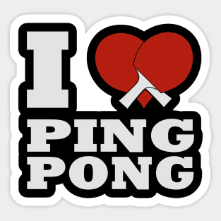 i love ping pong Sticker